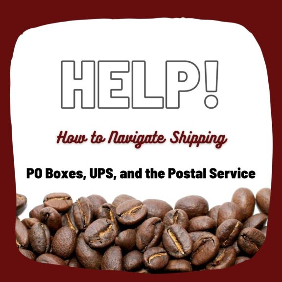 Help! How to Navigate Shipping PO Boxes, UPS, and the Postal Service