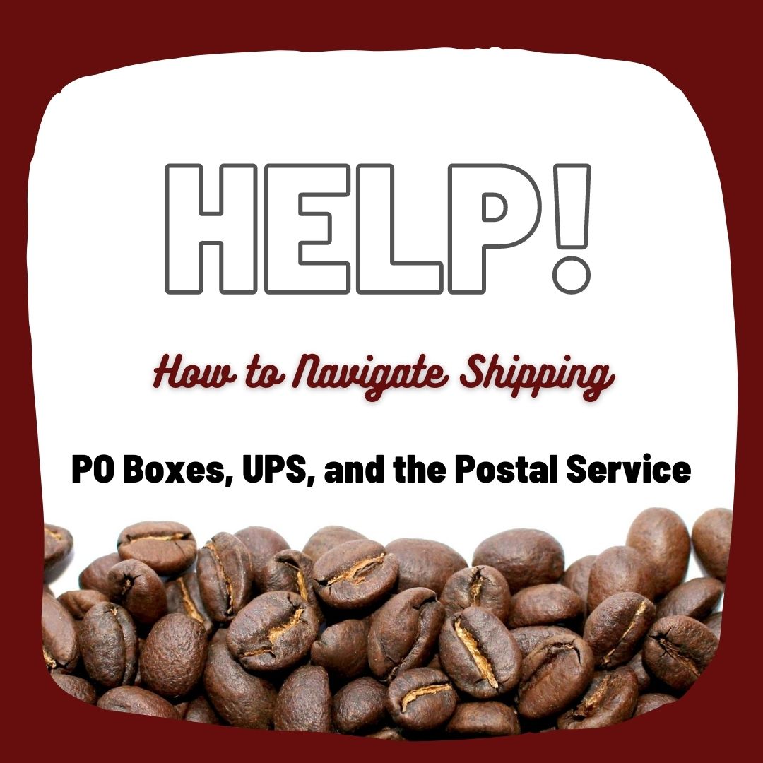 Help! How to Navigate Shipping PO Boxes, UPS, and the Postal Service