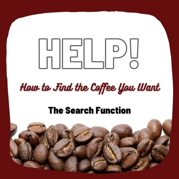 Help! How to Find the Coffee You Want The Search Function