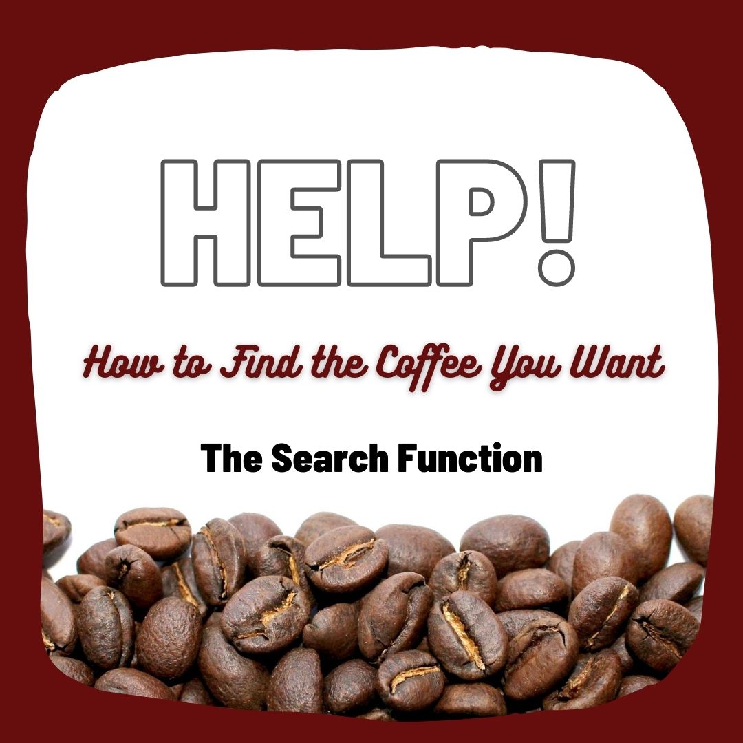 Help! How to Find the Coffee You Want The Search Function