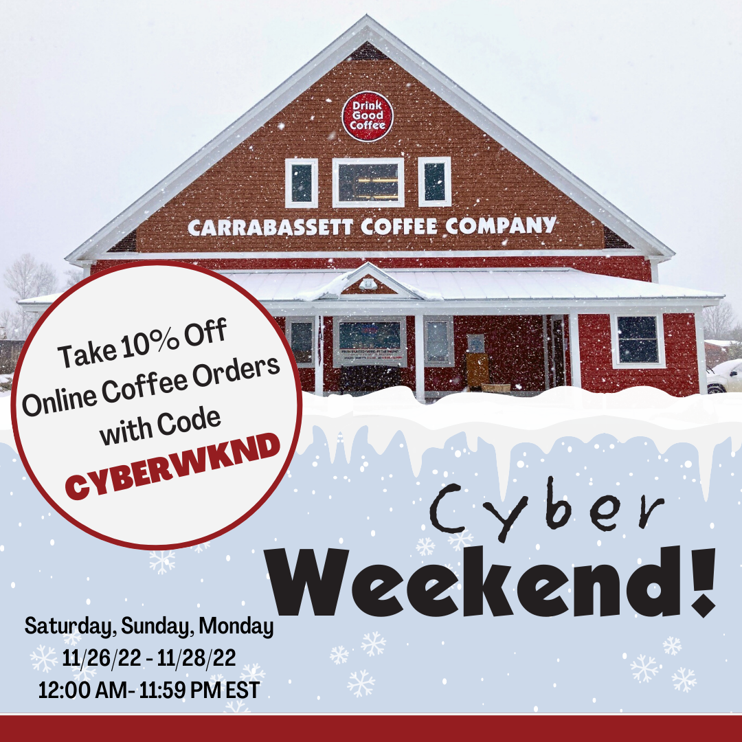 Cyber Weekend. Take 10% Off Online coffee Orders with Code CYBERWKND. Saturday, Sunday, Monday. 11/26/22-11/28/22. 12:00 AM- 11:59 PM EST
