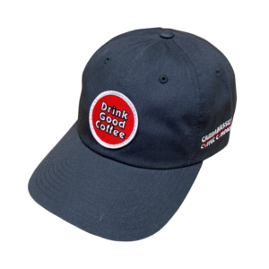 Drink Good Coffee Unstructured Baseball Hat